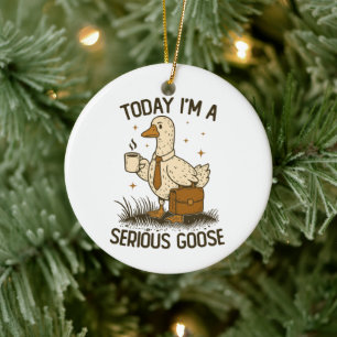 Today I'm A Serious Goose Funny Office Work Animal Ceramic Tree Decoration