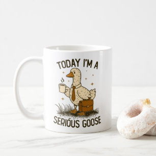Today I'm A Serious Goose Funny Office Work Animal Coffee Mug