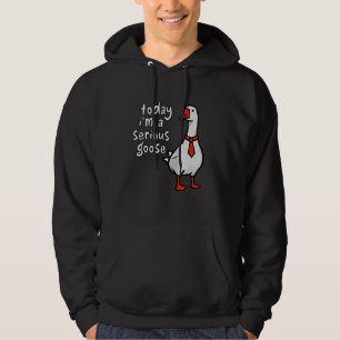 Today I'm A Serious Goose Lover Funny Goose Hoodie