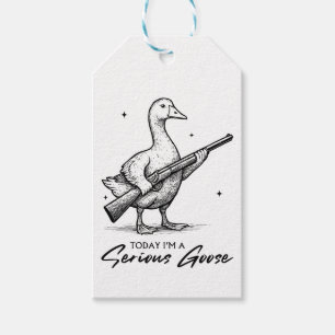 Today I'm A Serious Goose Lovers Goose With Gun Gift Tags