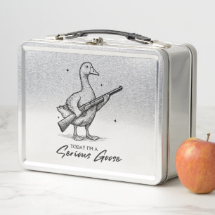 Today I'm A Serious Goose Lovers Goose With Gun Metal Lunch Box