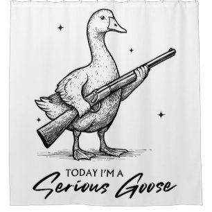 Today I'm A Serious Goose Lovers Goose With Gun Shower Curtain