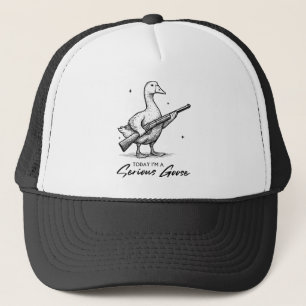 Today I'm A Serious Goose Lovers Goose With Gun Trucker Hat