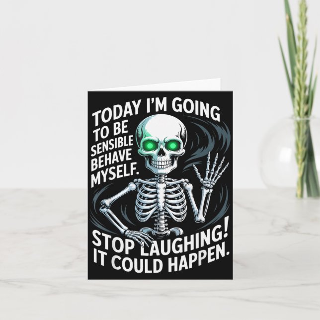 Today I'm Going To Be Sensible And Behave Myself S Card (Front)