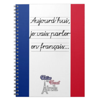 Today I'm going to speak in French 1- Large Spiral Notebook