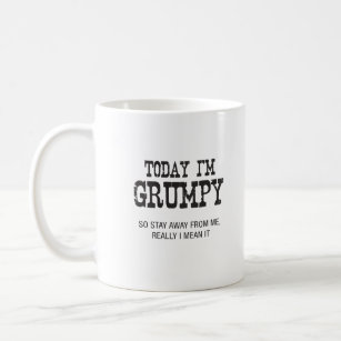 Today I'm Grumpy or Today I'm Happy Mug