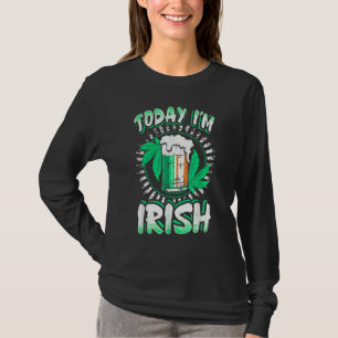 Today Im Irish Shamrock Flag St Patricks Day T-Shirt
