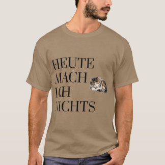 Today Im not doing anythingFunny Cat Illustration T-Shirt