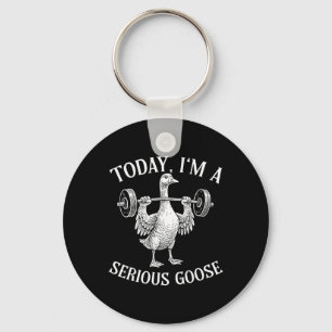 Today I'm Serious Goose Key Ring
