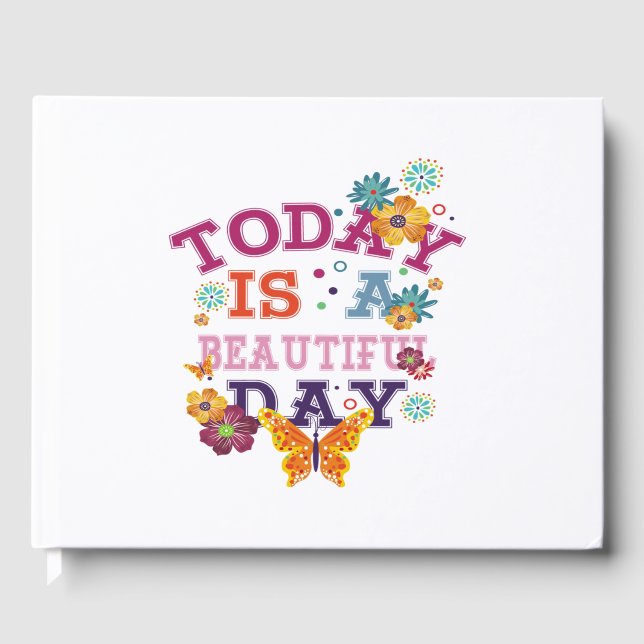 today is a beautiful day guest book (Front)