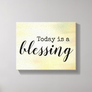 today is a blessing typography canvas art