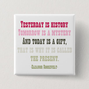 Today is a Gift 15 Cm Square Badge