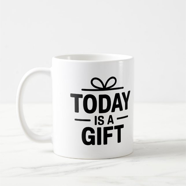 Today Is a Gift Mug – Inspirational Coffee Cup (Left)