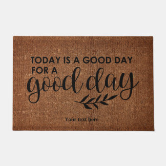 Today is a good day doormat