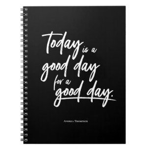 Today is a good day for a good day Personalised Notebook
