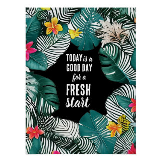 Today is a Good Day Fresh Start Motivational Quote Poster