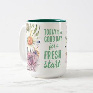 Today is a Good Day Fresh Start Motivational Quote Two-Tone Coffee Mug