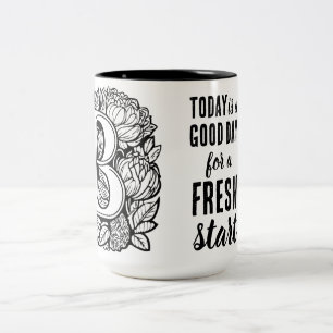 Today is a Good Day Fresh Start Motivational Quote Two-Tone Coffee Mug