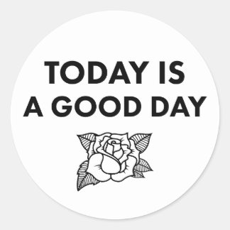 Today is a Good Day. Sticker