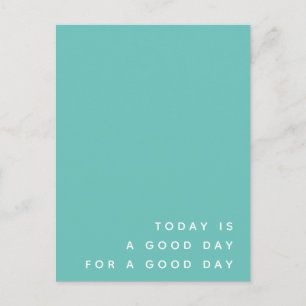 Today is a Good Day Teal Modern Positive Quote Postcard