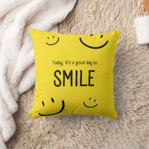 Today is a good day to smile Inspiration Cushion