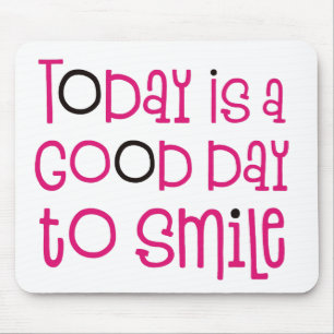 Today Is A Good Day To Smile Inspiring Quote Pink Mouse Pad