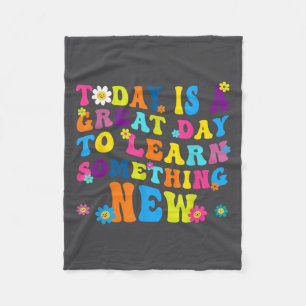 Today Is A Great Day To Learn Soing New Motivation Fleece Blanket