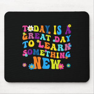 Today Is A Great Day To Learn Soing New Motivation Mouse Pad