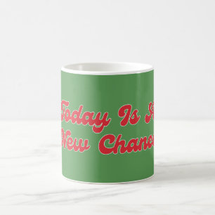 Today Is A New Chance Happy New Year's Day Coffee Mug