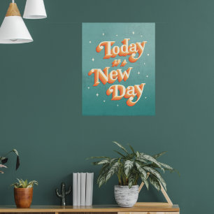 Today is a New Day Poster