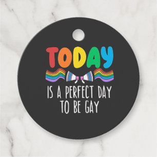 Today is a Perfect Day to Be Gay LGBTQ Pride Month Favour Tags