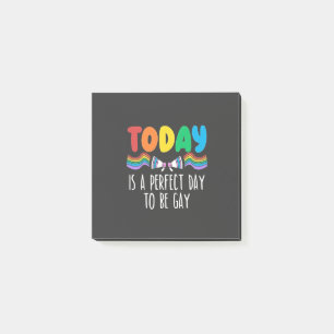 Today is a Perfect Day to Be Gay LGBTQ Pride Month Post-it Notes