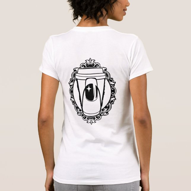 Today is Coffee and Nails Day T-Shirt (Back)