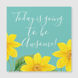 Today Is Going To Be Awesome