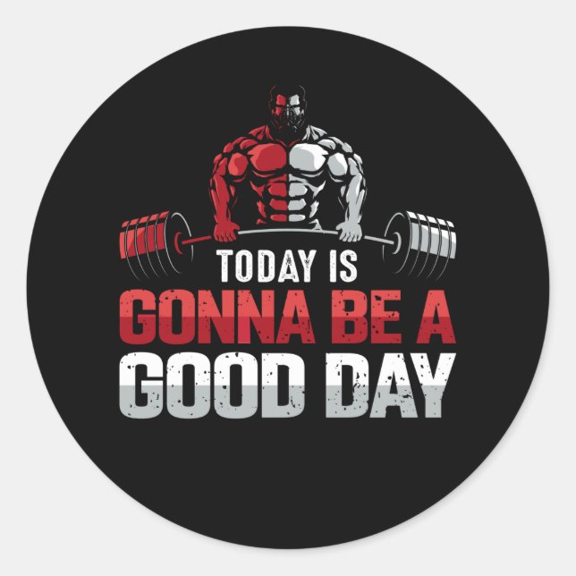 Today is gonna be a good Day Classic Round Sticker (Front)