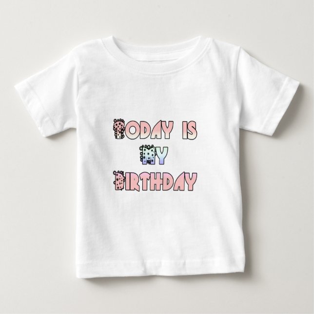 Today is My Birthday Art Print Baby T-Shirt (Front)