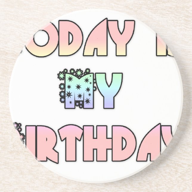 Today is My Birthday Art Print Coaster (Front)