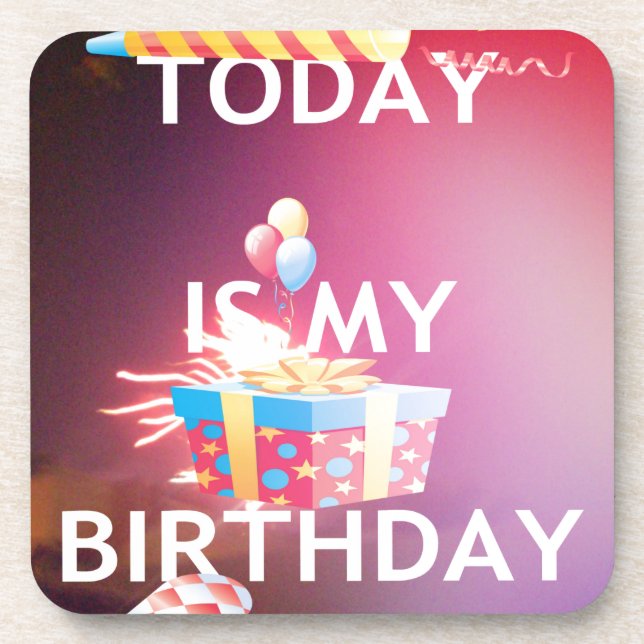 Today is My Birthday Art Print Coaster (Front)