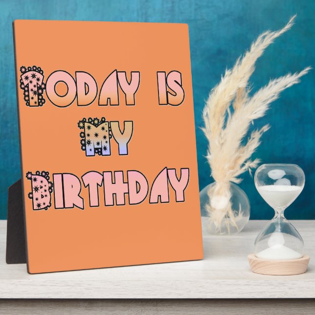 Today is My Birthday Art Print Plaque (Side)