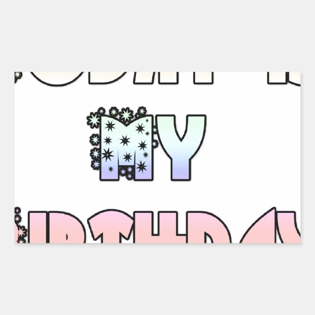Today is My Birthday Art Print Rectangular Sticker (Front)