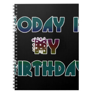 Today is My Birthday Art Print Spiral Notebook