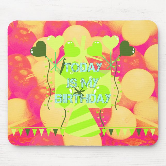 Today is My Birthday Mouse Pad (Front)