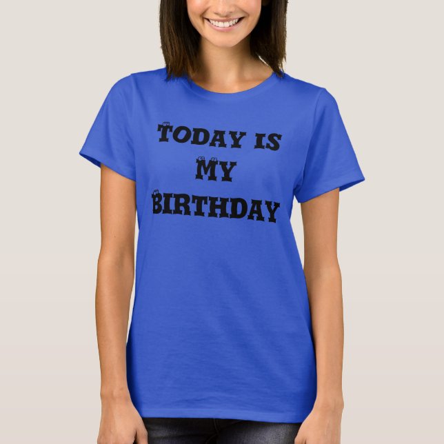 Today is My Birthday New Workout T-Shirt tank top (Front)