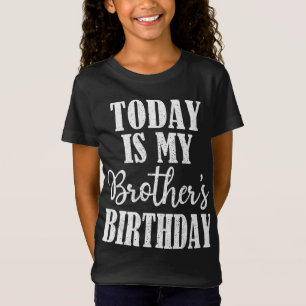 Today is My Brother's Birthday Party Birthday Squa T-Shirt