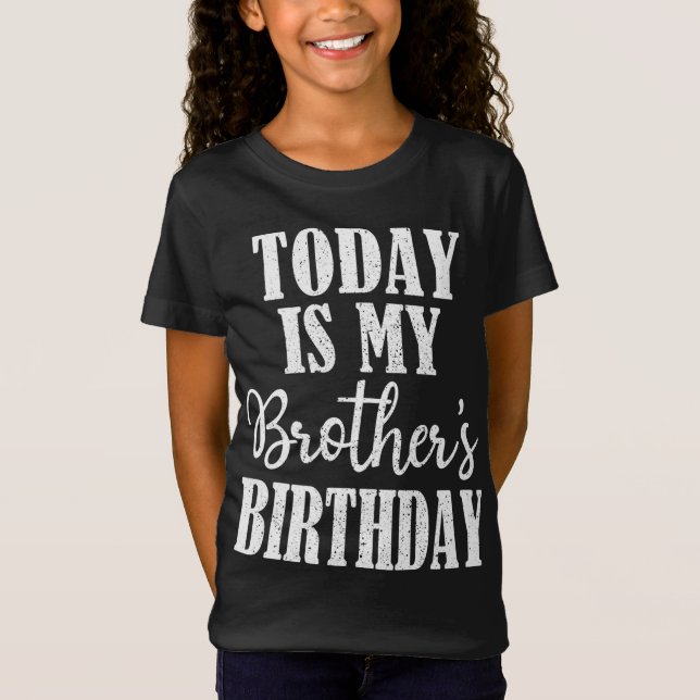 Today is My Brother's Birthday Party Birthday Squa T-Shirt (Front)