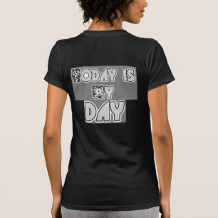 Today is My Day Mirror Image Christmas T-Shirt