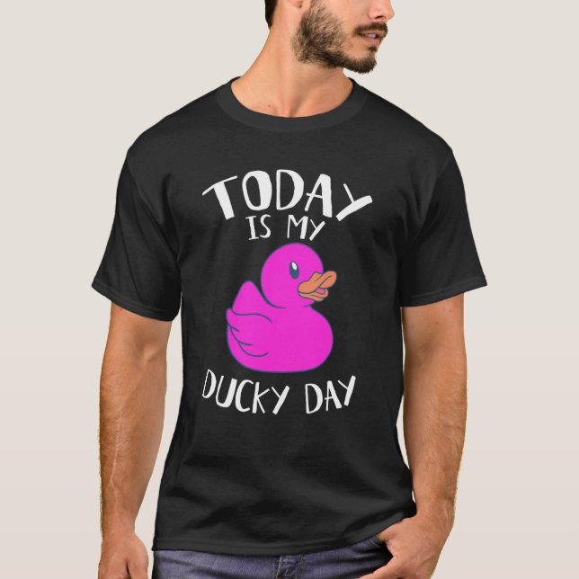 Today is My Ducky Lucky Day Pink Rubber Duck T-Shirt (Front)