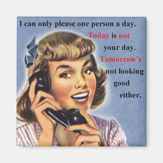 Today is Not Your Day - Retro Image mug Magnet (Front)