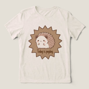 Today is Payday Happy Hedgehog Tri-Blend Shirt