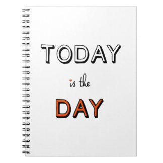 today is the day, inspirational word art spiral notebook